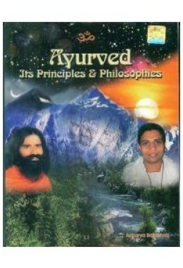 Ayurveda Its Principles & Philosophies