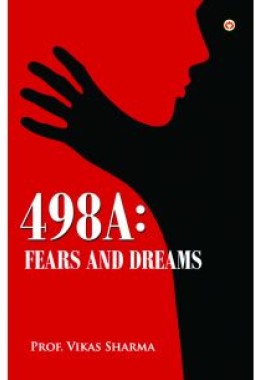 498A : Fears and Dreams