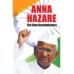 Anna Hazare - The New Revolutionary