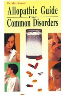 Allopathic Guide For Common Disorders