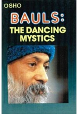 Bauls The Dancing Mystics