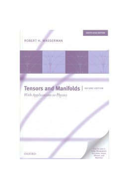 Tensors and Manifolds, with Applications to Physics, 2/ed