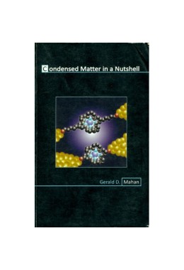 CONDENSED MATTER IN A NUTSHELL