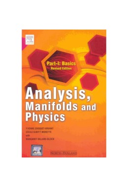 Analysis, Manifolds and physics Vol. I & II