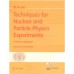 Techniques For Nuclear And Particle Physics Experiments 2nd/Edition