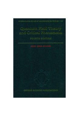 Quantum Field Theory and Critical Phenomena, 4th Edition