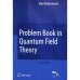Problem Book in Quantum Field Theory, 2nd Edition
