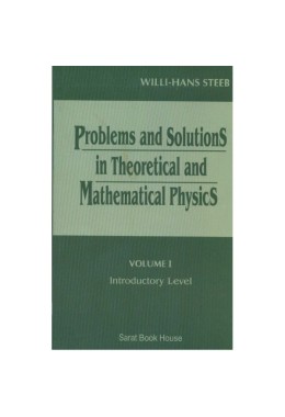 Problems and Solutions on Theoritical and Mathematical Physics, Vol I