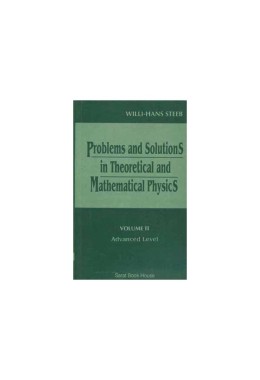 Problems and Solutions in Theoritical and Mathematical Physics, Vol II