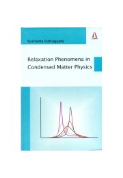 Relaxation Phenomena in Condensed Matter Physics