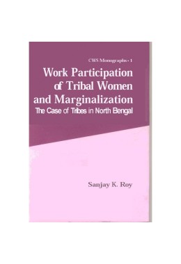 Work Participation of Tribal Women and Marginalization