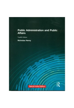 Public Administration And Public Affairs 12/Ed