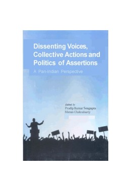 Dissenting Voices, Collective Actions and Politics of Assertions