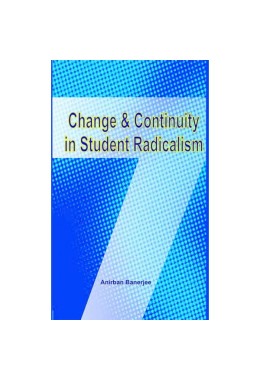 Change & Continuity in Student Radicalism