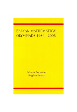 Balkan Mathematical Olympiads 1984-2006