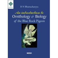 AN INTRODUCTION TO ORNITHOLOGY AND BIOLOGY OF THE BLUE ROCK PIGEON