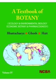 A TEXTBOOK OF BOTANY (Ecology & Environmental Biology Economic Botany & Pharmacognosy) %5BVol IV%5D