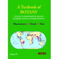 A TEXTBOOK OF BOTANY (Ecology & Environmental Biology Economic Botany & Pharmacognosy) %5BVol IV%5D