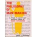 THE PHILOSOPHY OF MAN-MAKING