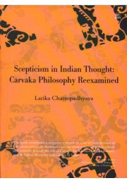 SCEPTICISM IN INDIAN THOUGHT%3A CARVAKA PHILOSOPHY REEXAMINED