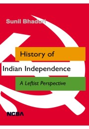 HISTORY OF INDIAN INDEPENDENCE%3A A LEFTIST PERSPECTIVE