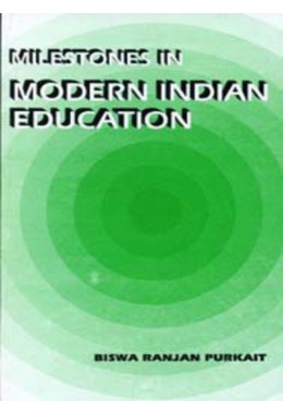 MILESTONES IN MODERN INDIAN EDUCATION