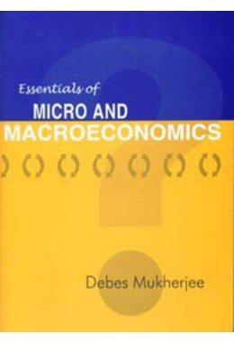 ESSENTIALS OF MICRO AND MACROECONOMICS