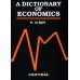 A DICTIONARY OF ECONOMICS