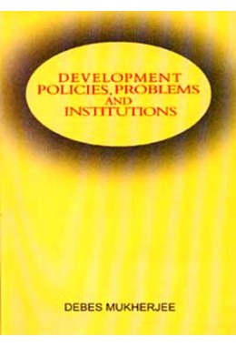 DEVELOPMENT POLICIES PROBLEMS AND INSTITUTIONS