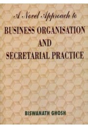 A NOVEL APPROACH TO BUSINESS ORGANISATION AND SECRETARIAL PRACTICE