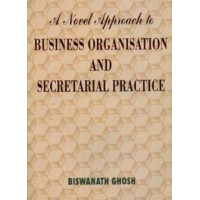 A NOVEL APPROACH TO BUSINESS ORGANISATION AND SECRETARIAL PRACTICE