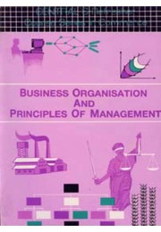 BUSINESS ORGANISATION AND PRINCIPLES OF MANAGEMENT