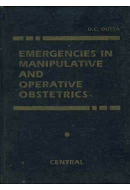 EMERGENCIES IN MANIPULATIVE AND OPERATIVE OBSTETRICS