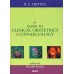 A GUIDE TO CLINICAL OBSTETRICS & GYNAECOLOGY