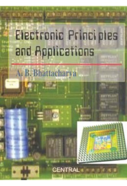 ELECTRONIC PRINCIPLES AND APPLICATIONS