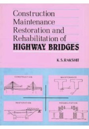 CONSTRUCTION MAINTENANCE RESTORATION AND REHABILITATION OF HIGHWAY BRIDGES