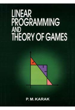 LINEAR PROGRAMMING AND THEORY OF GAMES