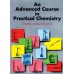 AN ADVANCED COURSE IN PRACTICAL CHEMISTRY