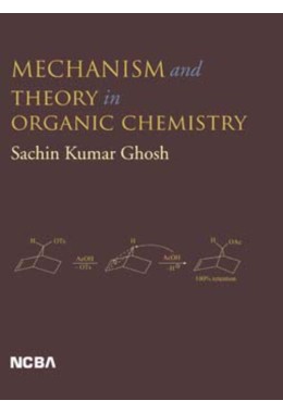 MECHANISM AND THEORY IN ORGANIC CHEMISTRY