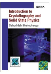 INTRODUCTION TO CRYSTALLOGRAPHY AND SOLID STATE PHYSICS