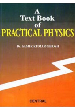 A TEXTBOOK OF PRACTICAL PHYSICS