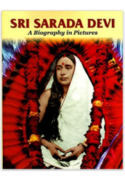 Sarada Devi: A Biography in Pictures