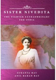 			Sister Nivedita-The Fighter Extraordinary for India