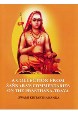 A Collection from Sankara’s Commentaries on the Prasthana Traya