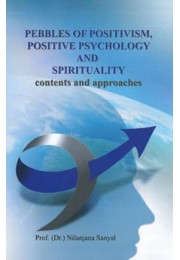 			Pebbles of Positivism, Positive Psychology & Spirituality