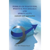 			Pebbles of Positivism, Positive Psychology & Spirituality