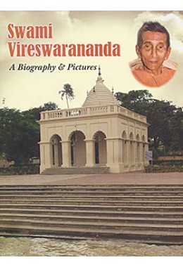 			Swami Vireswarananda – A Biography in Pictures