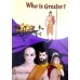 Who is Greater? (English Pictorial) Who is Greater? (English Pictorial)
