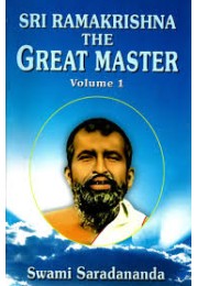 			Sri Ramakrishna: The Great Master (Vol.1 of 2)