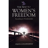 			The Way to Womenâ€™s Freedom:According to Vivekananda